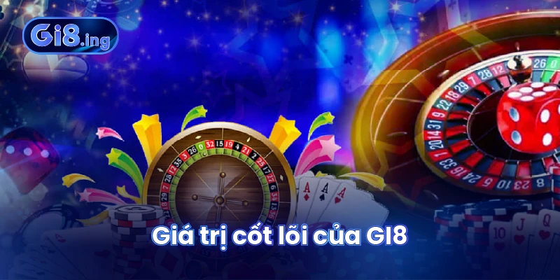 Giá trị cốt lõi của GI8